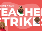 Teaching strikes and the impact on your education marketing